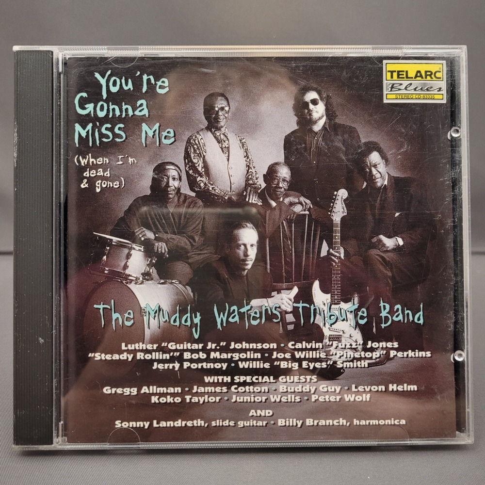 You're Gonna Miss Me by The Muddy Waters Tribute Band (CD, 1996)